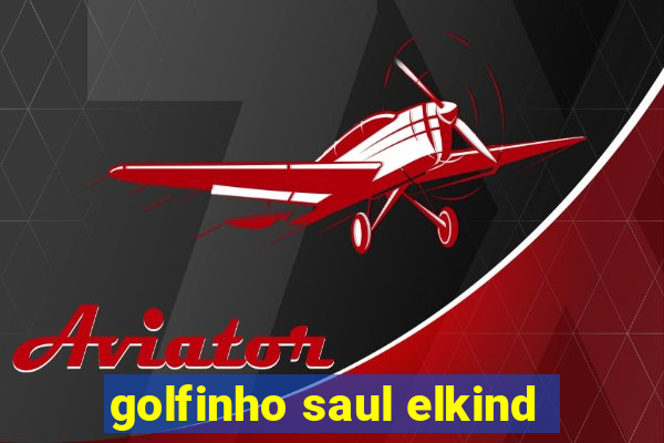 golfinho saul elkind